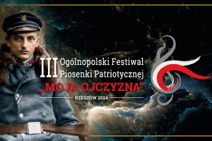 III Ogólnopolski Festiwal Piosenki Patriotycznej &quot;Moja Ojczyzna&quot;